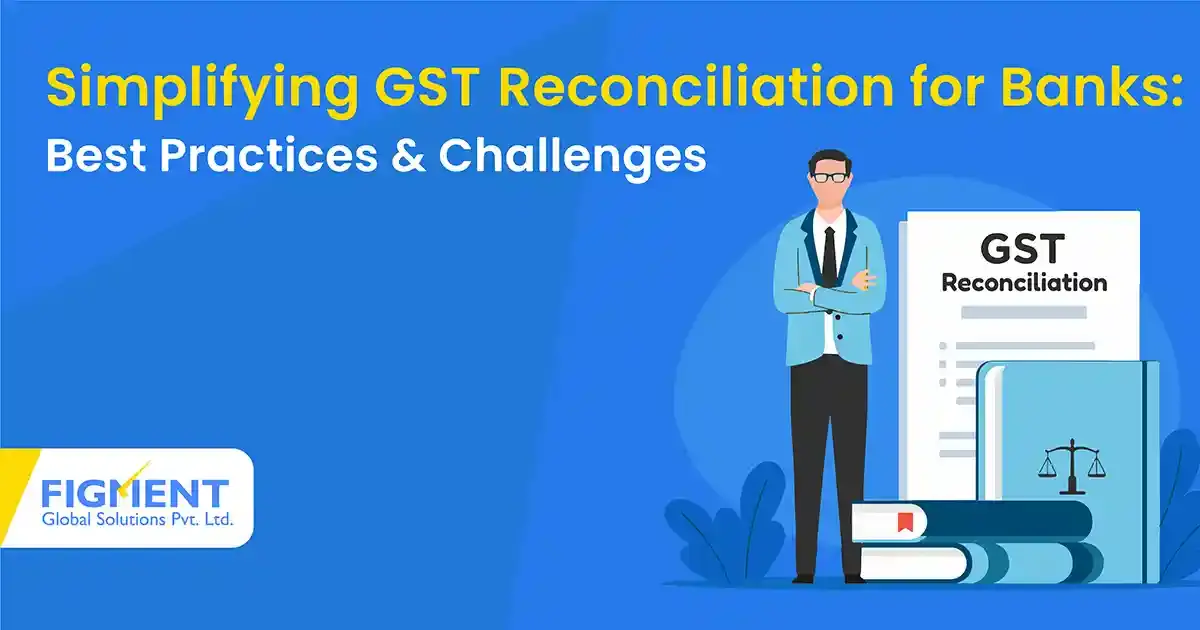 GST Reconciliation for Banks