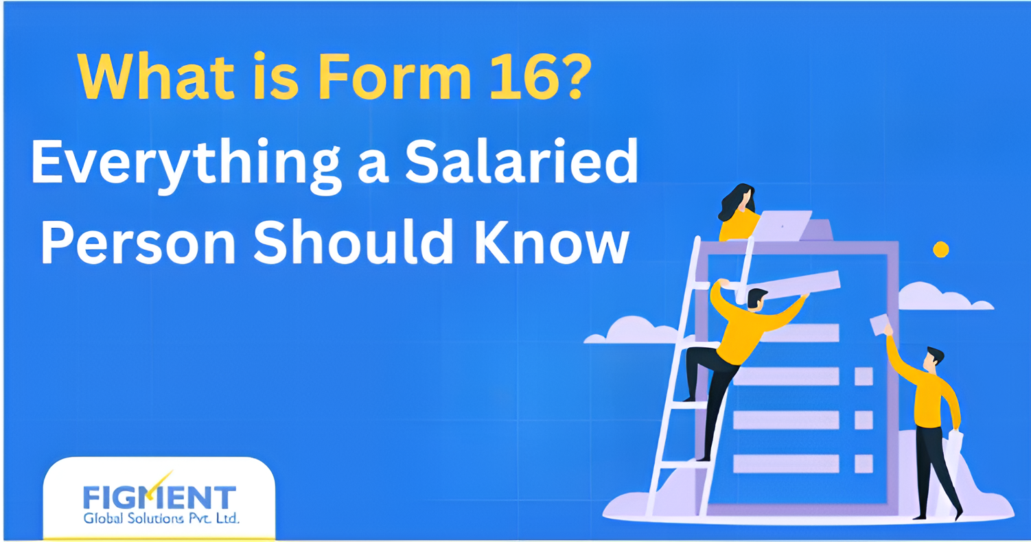 Form 16 explained for salaried employees