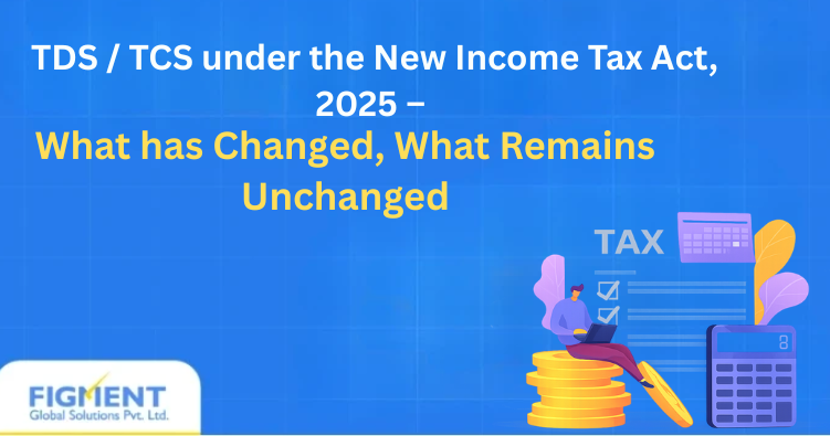 New Income Tax Act 2025: TDS & TCS Changes Explained